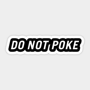 Do Not Poke Sticker